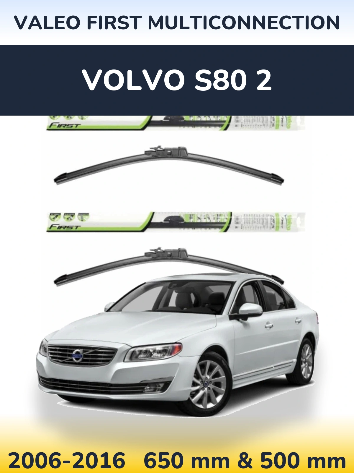 Комплект передних дворников Valeo First MultiConnection 650 & 500 мм для Volvo S80 2 2006-2016
