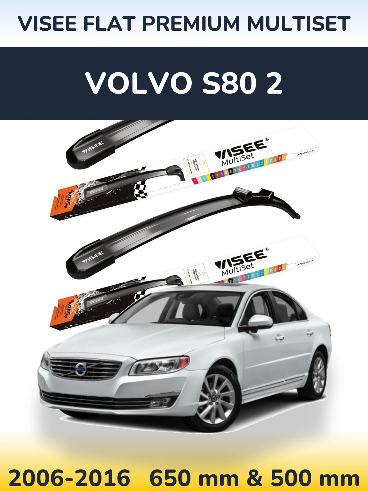 Komplet przednich wycieraczek VISEE FLAT PREMIUM MultiSet 650 & 500 mm do Volvo S80 2 2006-2016