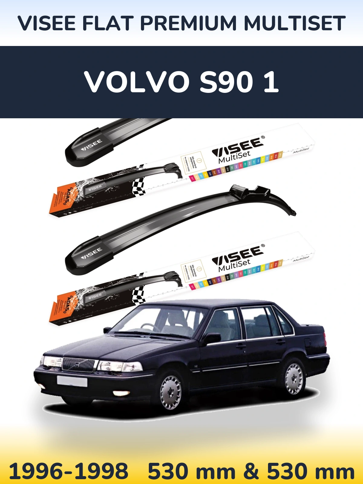 Komplet przednich wycieraczek VISEE FLAT PREMIUM MultiSet 530 & 530 mm do Volvo S90 1 1996-1998