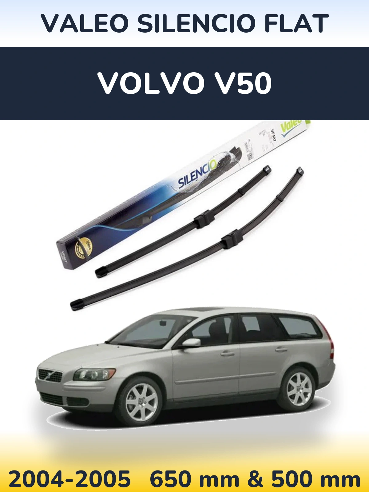 Komplet przednich wycieraczek Valeo Silencio Flat 650 & 500 mm do Volvo V50 2004-2005