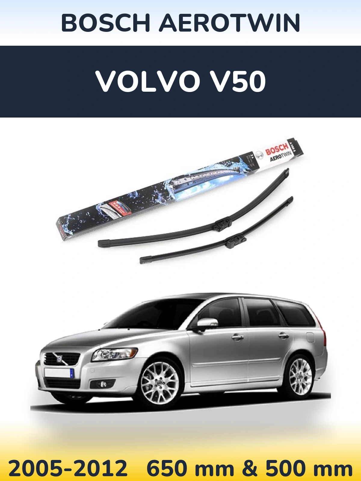 Komplet przednich wycieraczek BOSCH AeroTwin 650 & 500 mm do Volvo V50 2005-2012