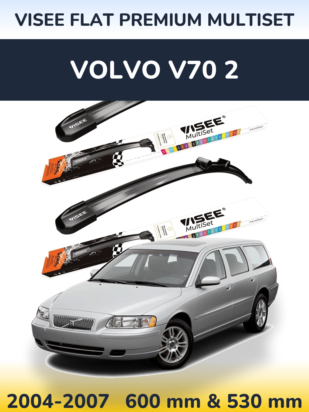 Komplet przednich wycieraczek VISEE FLAT PREMIUM MultiSet 600 & 530 mm do Volvo V70 2 2004-2007