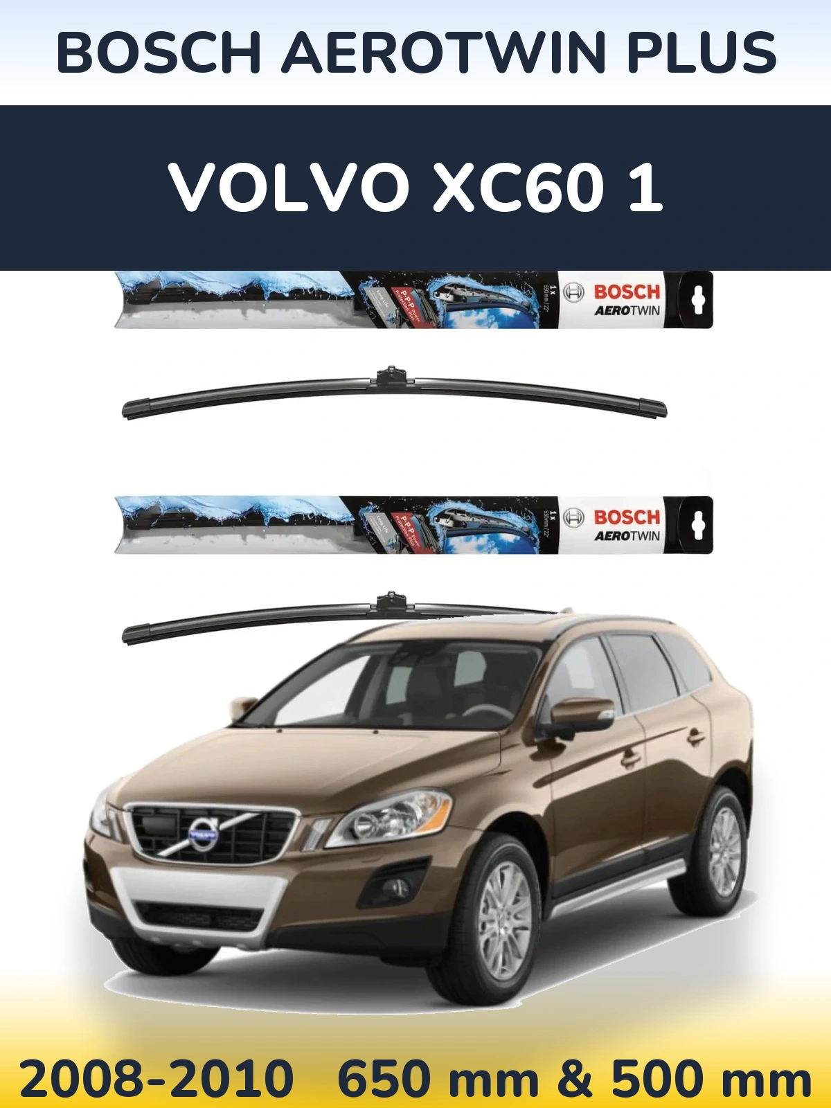 Комплект передних дворников BOSCH AeroTwin Plus 650 & 500 мм для Volvo XC60 1 2008-2010