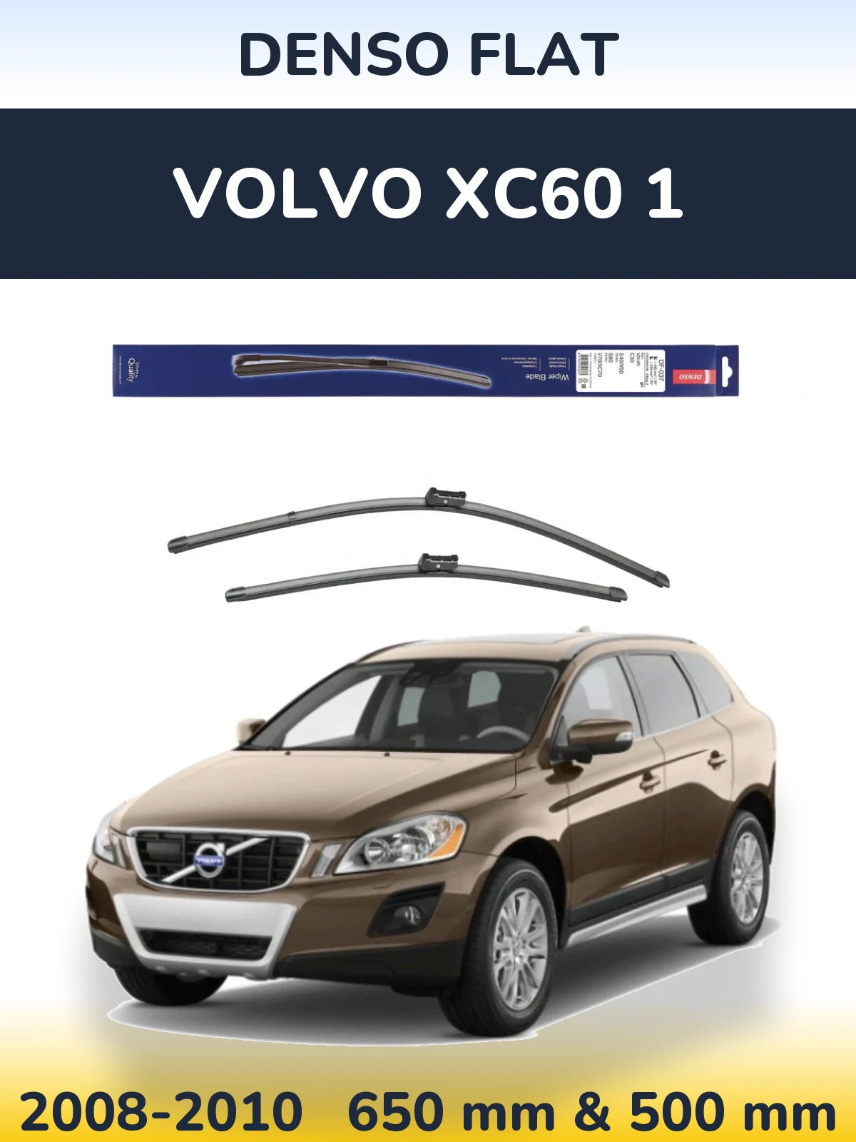 Комплект передних дворников Denso Flat 650 & 500 мм для Volvo XC60 1 2008-2010