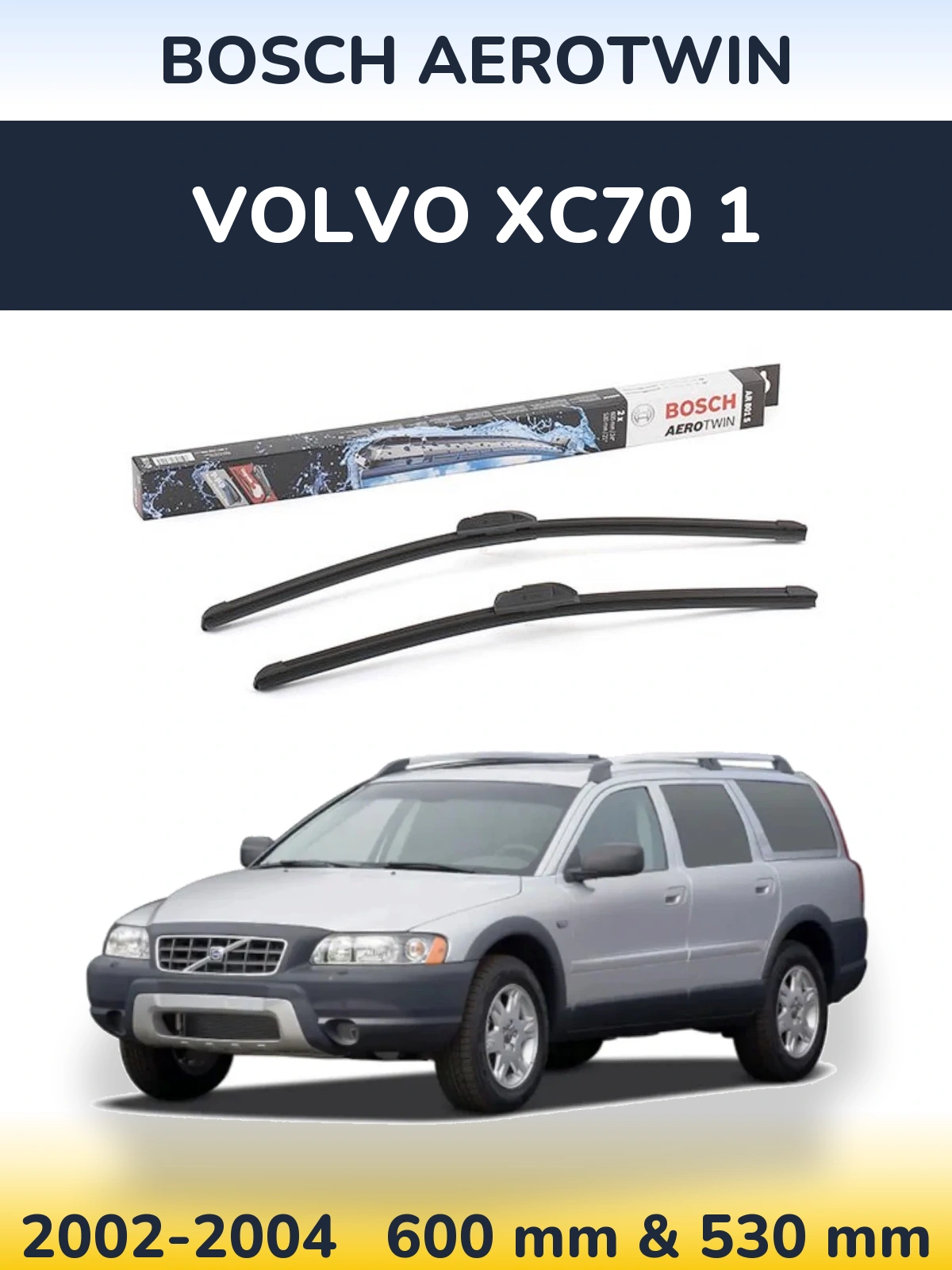 Komplet przednich wycieraczek BOSCH AeroTwin 600 & 530 mm do Volvo XC70 1 2002-2004