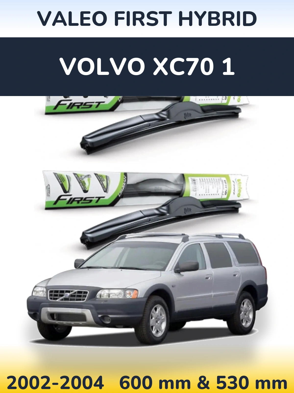 Комплект передних дворников Valeo First Hybrid 600 & 530 мм для Volvo XC70 1 2002-2004