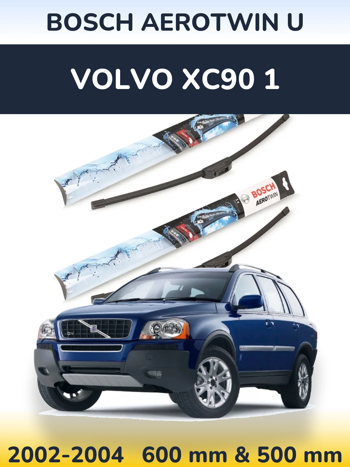 Komplet przednich wycieraczek BOSCH AeroTwin U 600 & 500 mm do Volvo XC90 1 2002-2004