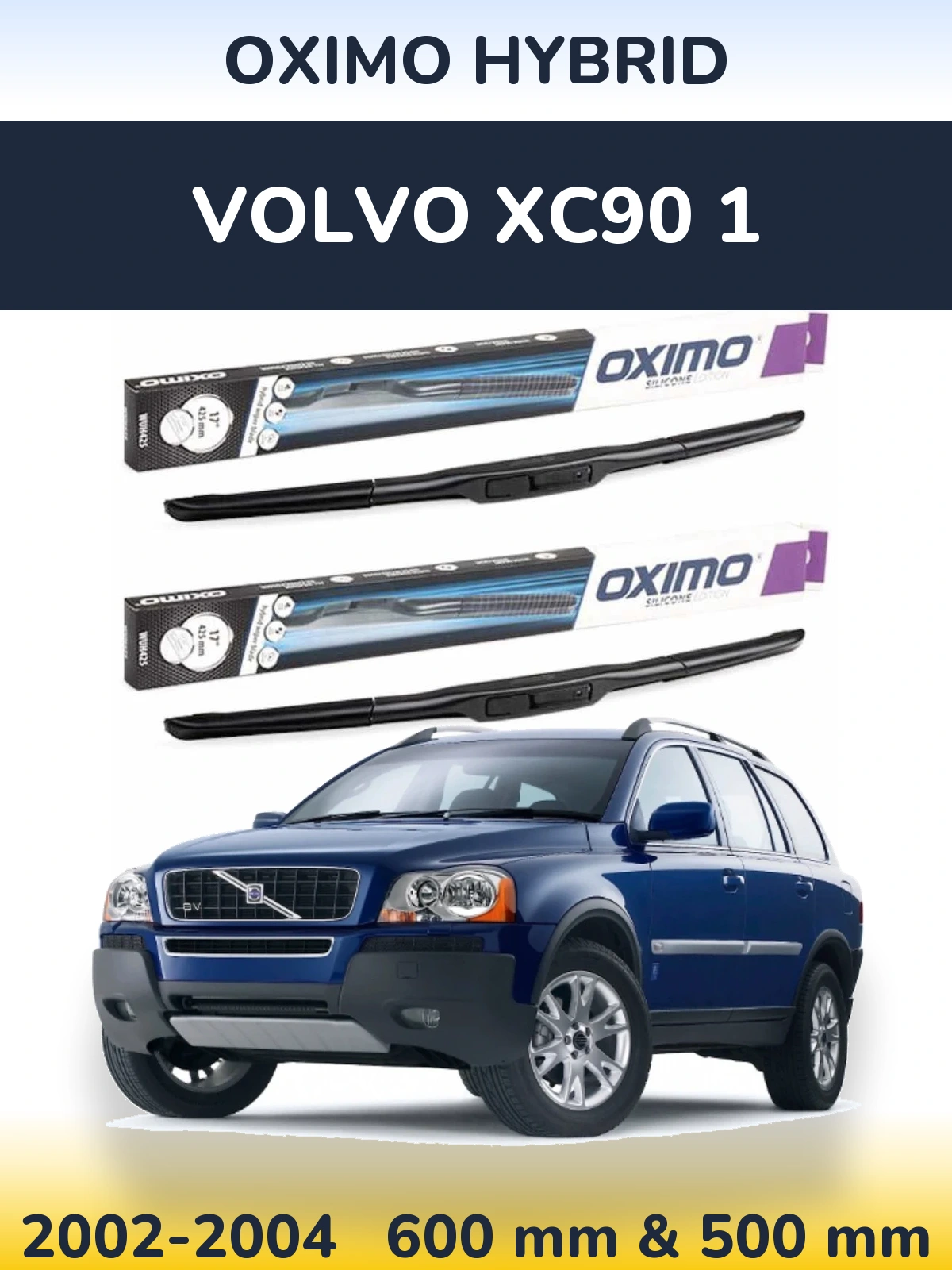Komplet przednich wycieraczek Oximo Hybrid 600 & 500 mm do Volvo XC90 1 2002-2004