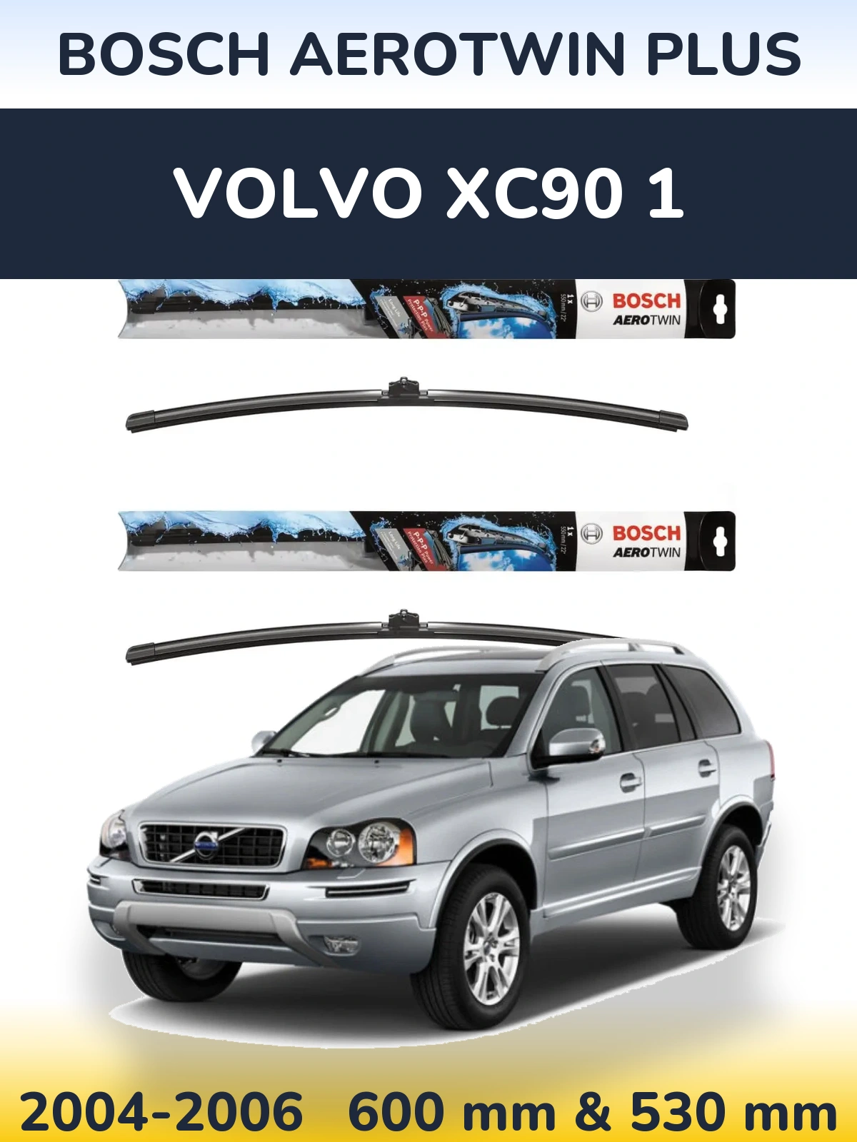 Komplet przednich wycieraczek BOSCH AeroTwin Plus 600 & 530 mm do Volvo XC90 1 2004-2006