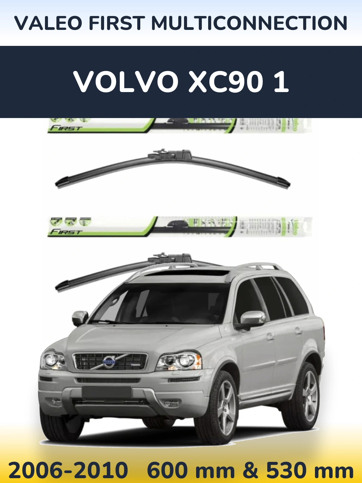 Komplet przednich wycieraczek Valeo First MultiConnection 600 & 530 mm do Volvo XC90 1 2006-2010