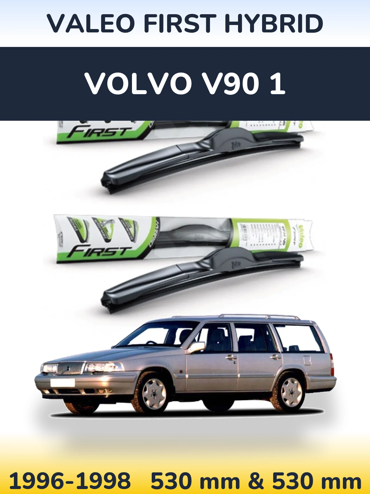 Комплект передних дворников Valeo First Hybrid 530 & 530 мм для Volvo V90 1 1996-1998
