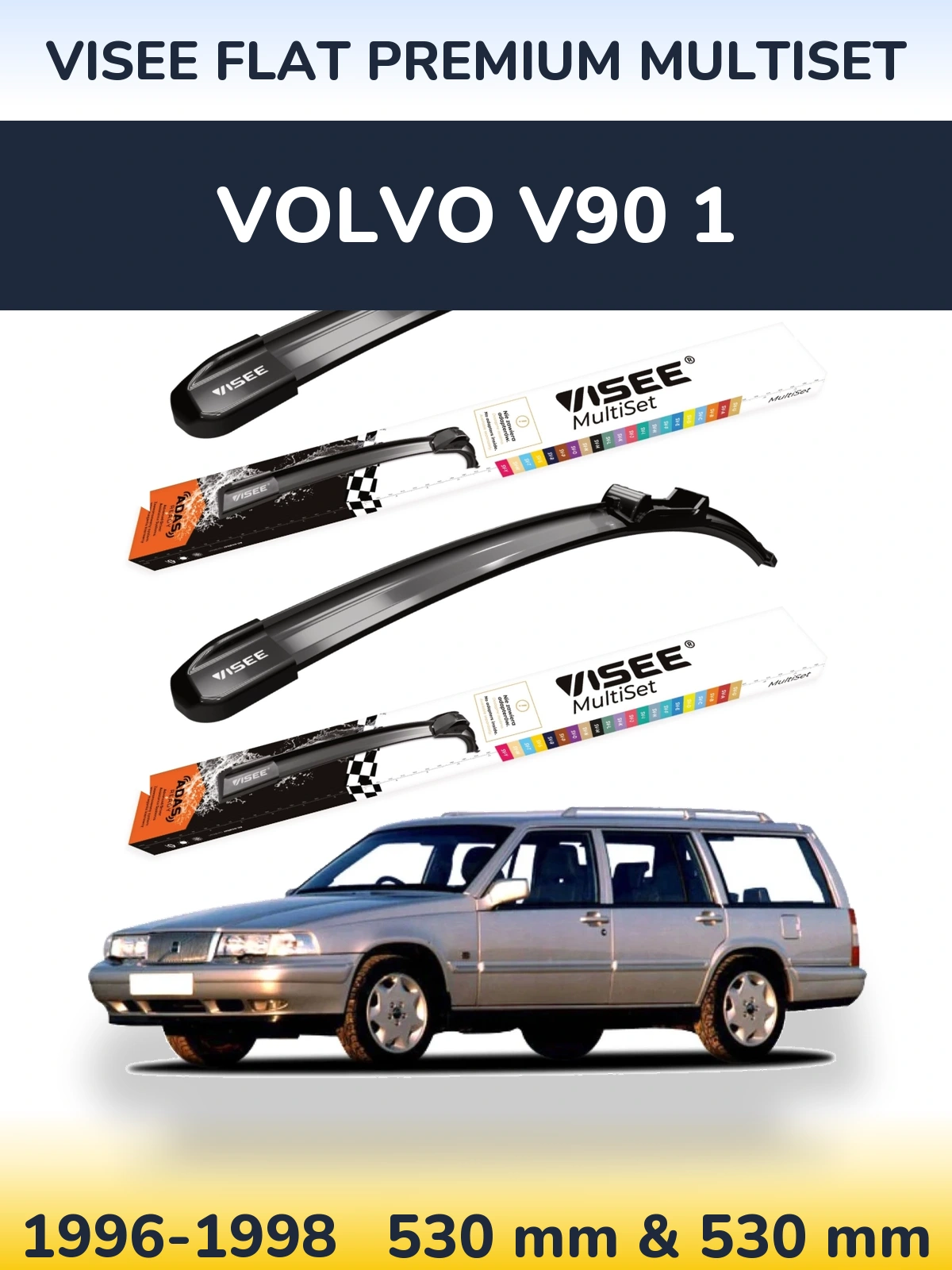 Komplet przednich wycieraczek VISEE FLAT PREMIUM MultiSet 530 & 530 mm do Volvo V90 1 1996-1998