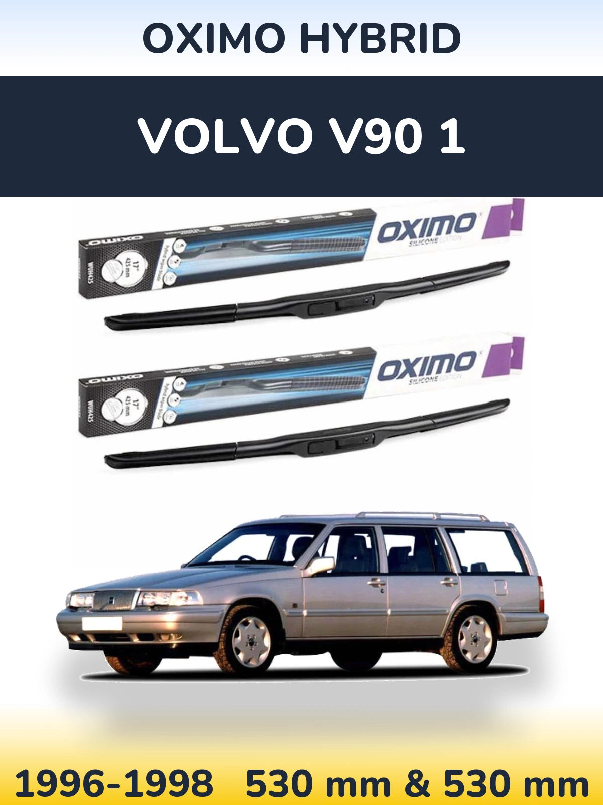 Комплект передних дворников Oximo Hybrid 530 & 530 мм для Volvo V90 1 1996-1998