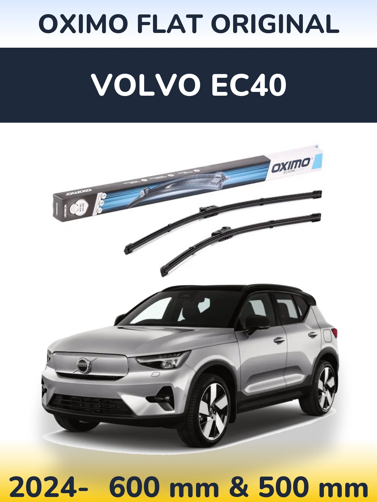 Front wiper blade set Oximo Flat Original 600 & 500 mm for Volvo EC40 2024-2026