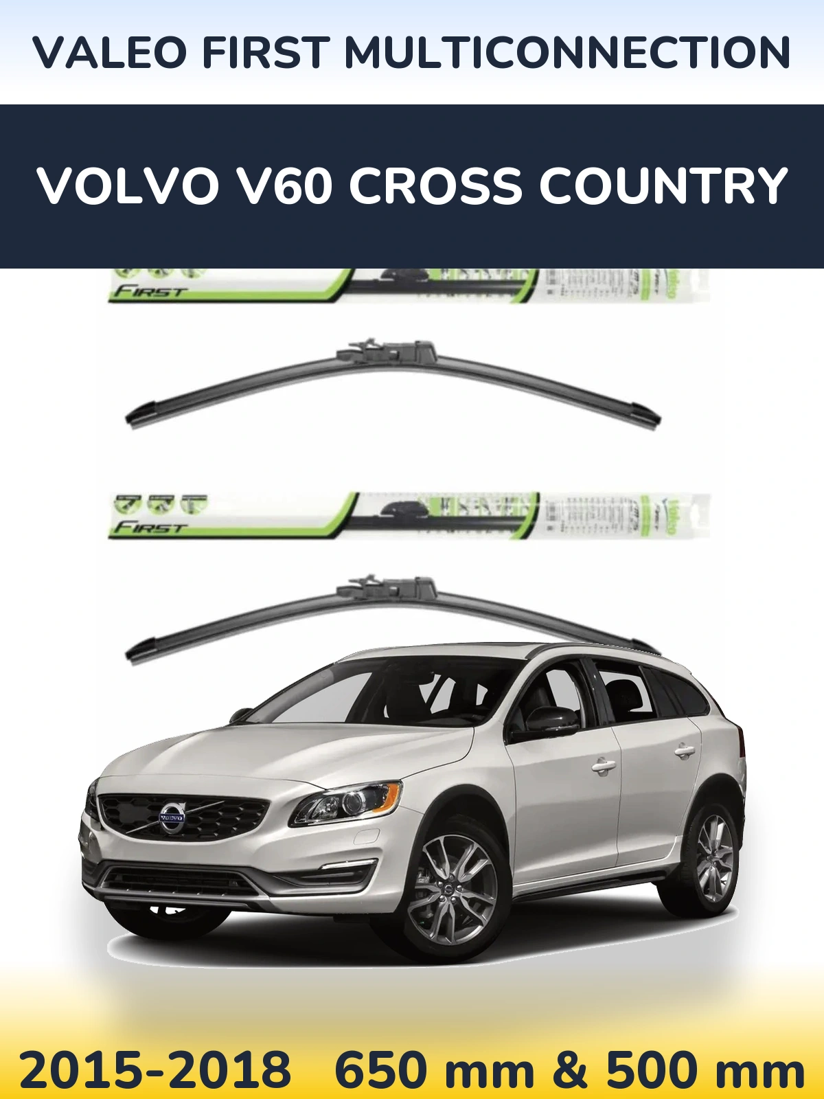 Комплект передних дворников Valeo First MultiConnection 650 & 500 мм для Volvo V60 Cross Country 2015-2018