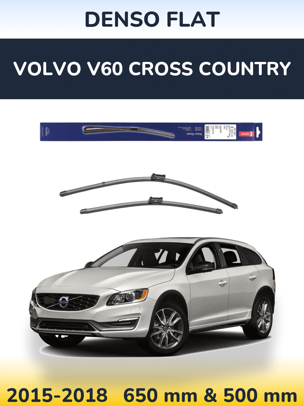 Комплект передних дворников Denso Flat 650 & 500 мм для Volvo V60 Cross Country 2015-2018