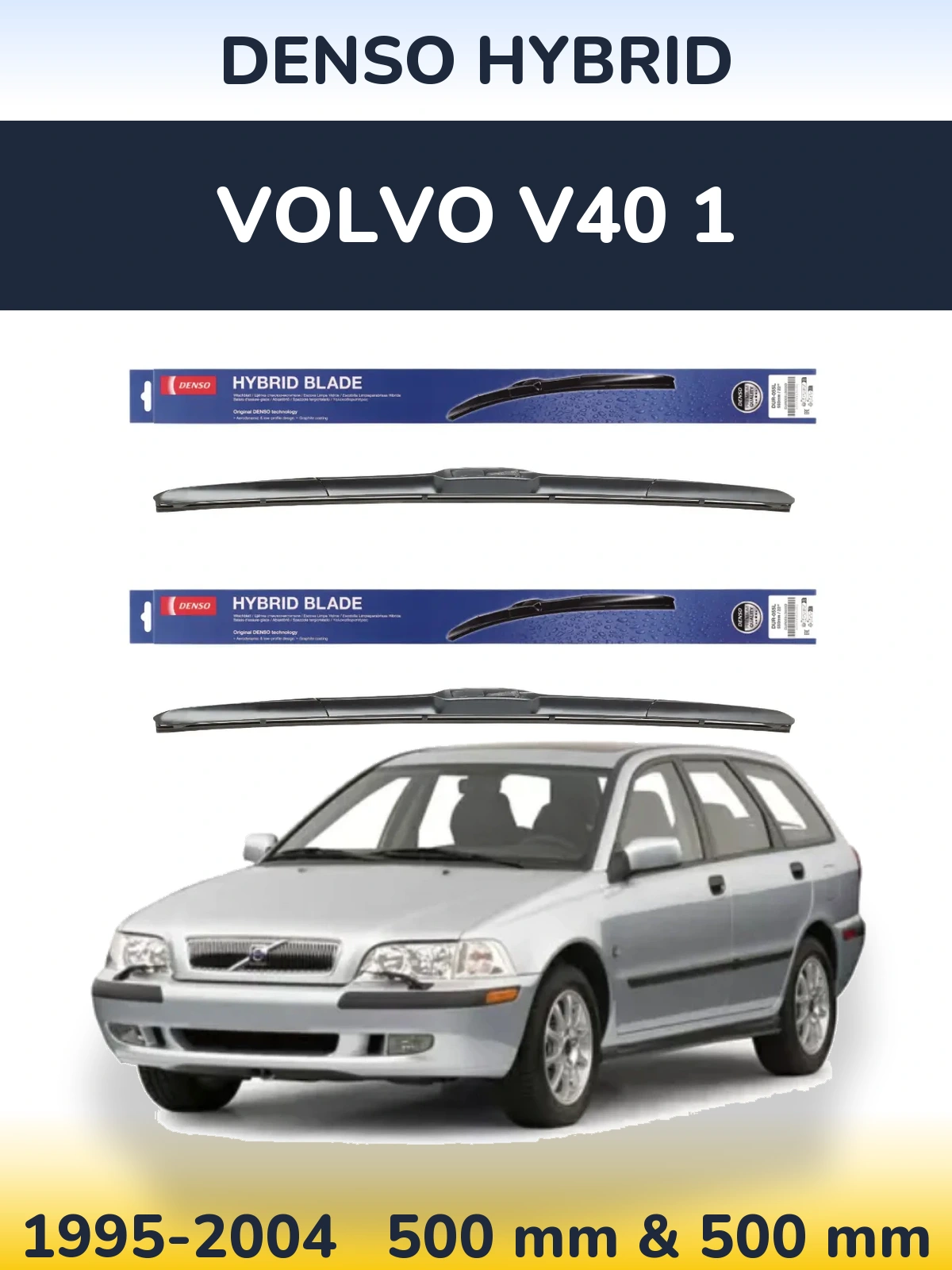Komplet przednich wycieraczek Denso Hybrid 500 & 500 mm do Volvo V40 1 1995-2004