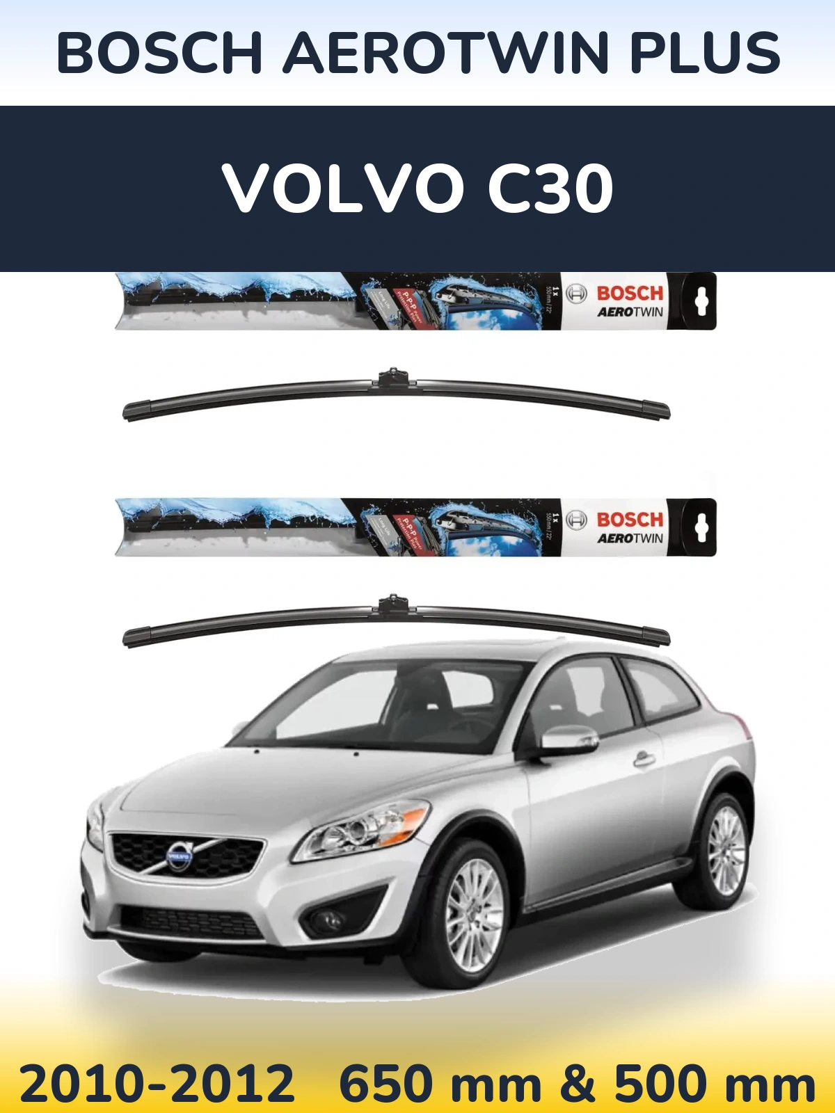 Komplet przednich wycieraczek BOSCH AeroTwin Plus 650 & 500 mm do Volvo C30 2010-2012