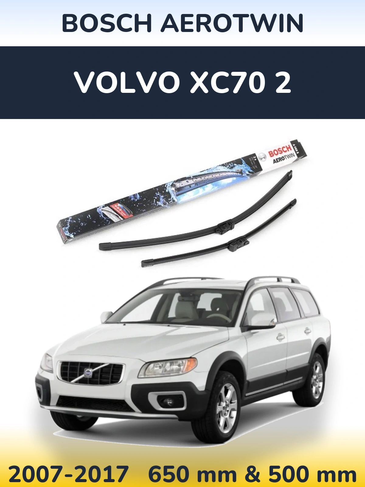 Front wiper blade set BOSCH AeroTwin 650 & 500 mm for Volvo XC70 2 2007-2017