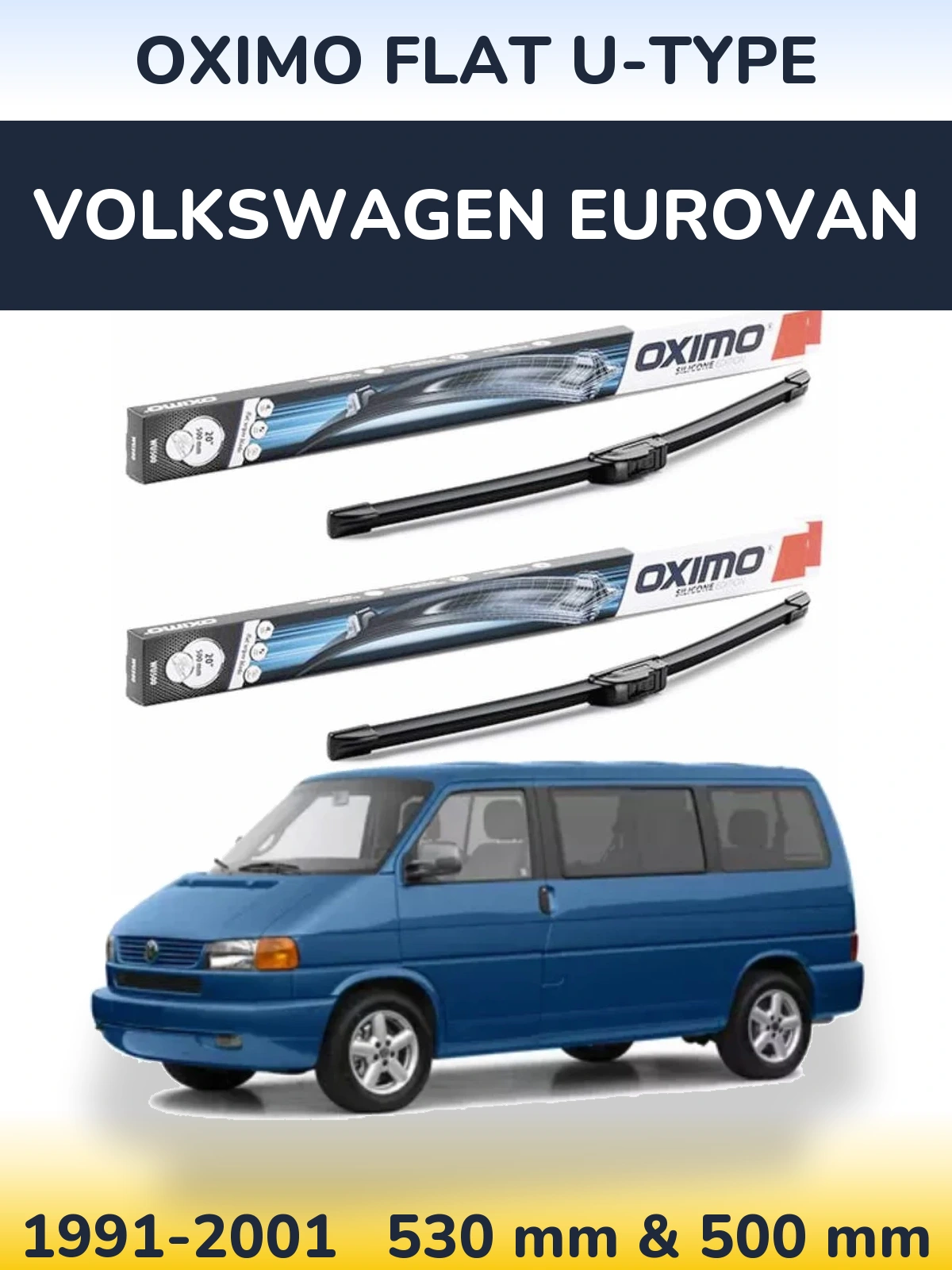Komplet przednich wycieraczek Oximo Flat U-type 530 & 500 mm do Volkswagen Eurovan 1991-2001