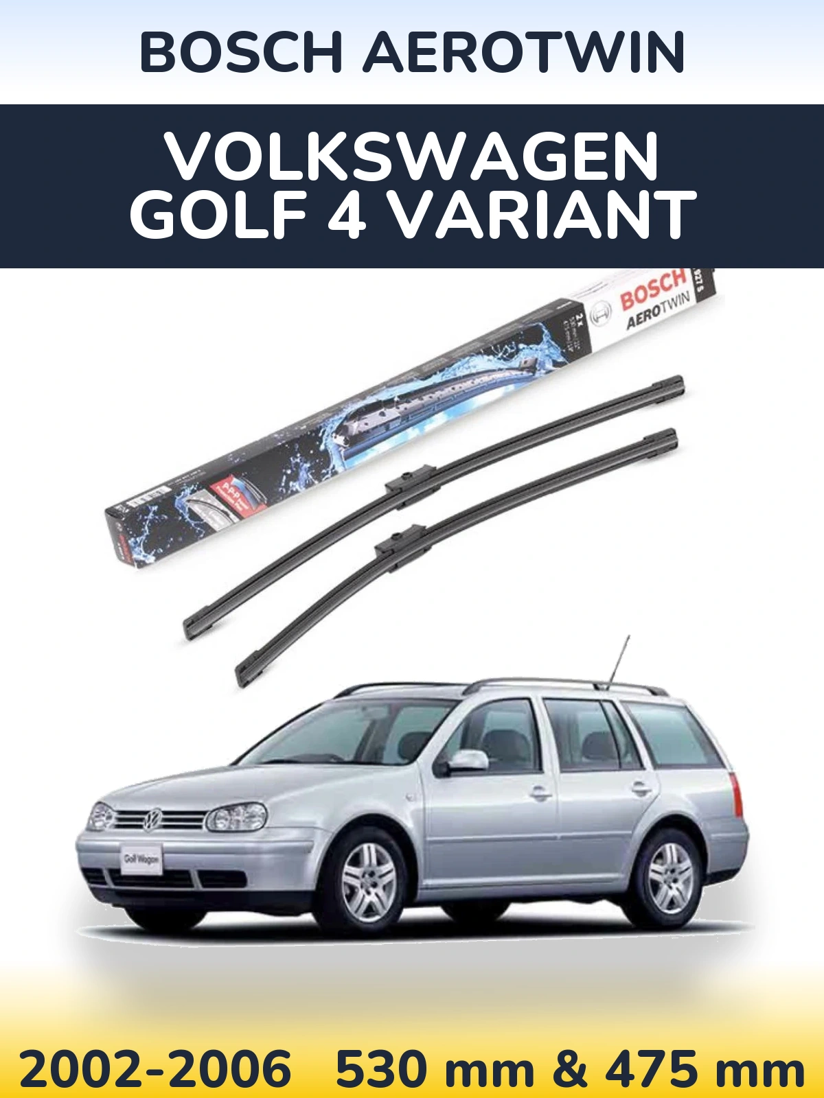 Komplet przednich wycieraczek BOSCH AeroTwin 530 & 475 mm do Volkswagen Golf 4 Variant 2002-2006