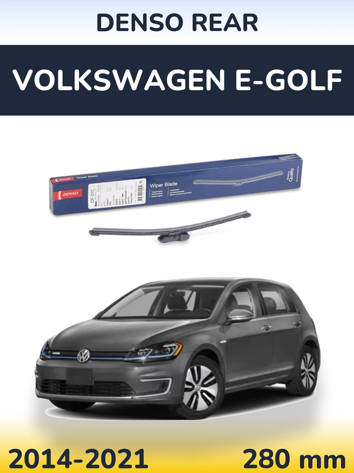 Rear wiper blade Denso Rear 280 mm for Volkswagen e-Golf 2014-2021