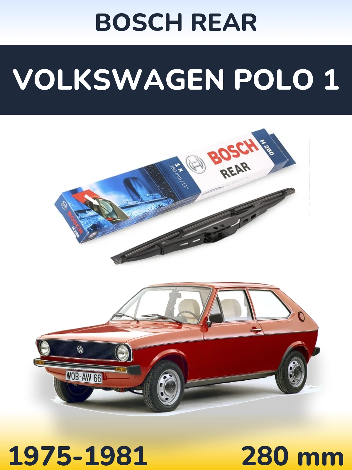 Задний дворник BOSCH Rear 280 мм для Volkswagen Polo 1 1975-1981
