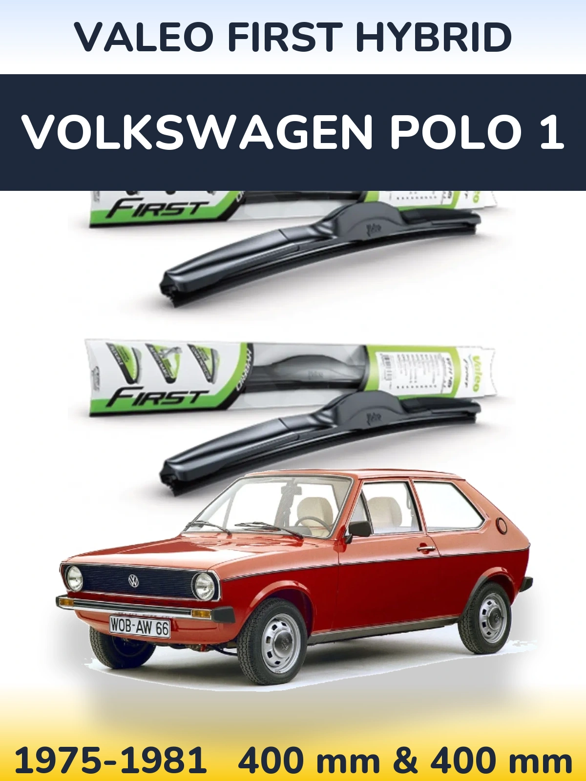 Komplet przednich wycieraczek Valeo First Hybrid 400 & 400 mm do Volkswagen Polo 1 1975-1981