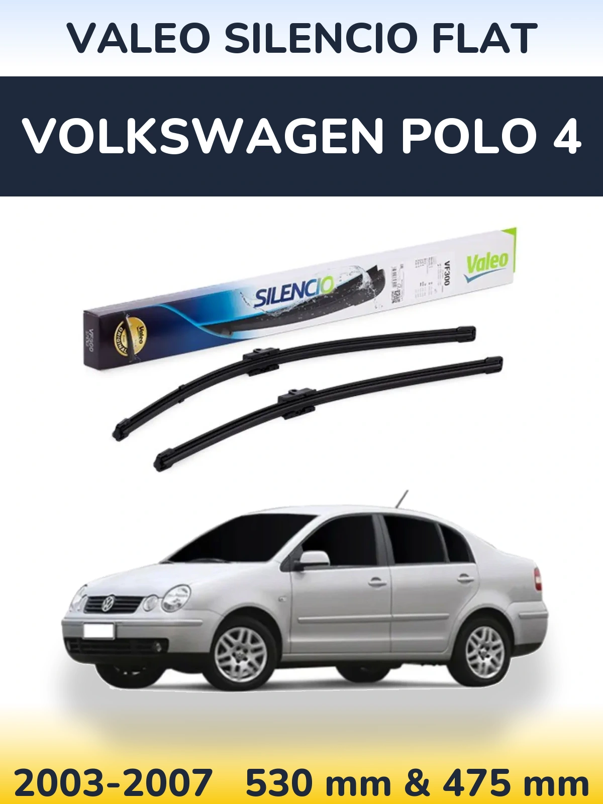 Front wiper blade set Valeo Silencio Flat 530 & 475 mm for Volkswagen Polo 4 2003-2007
