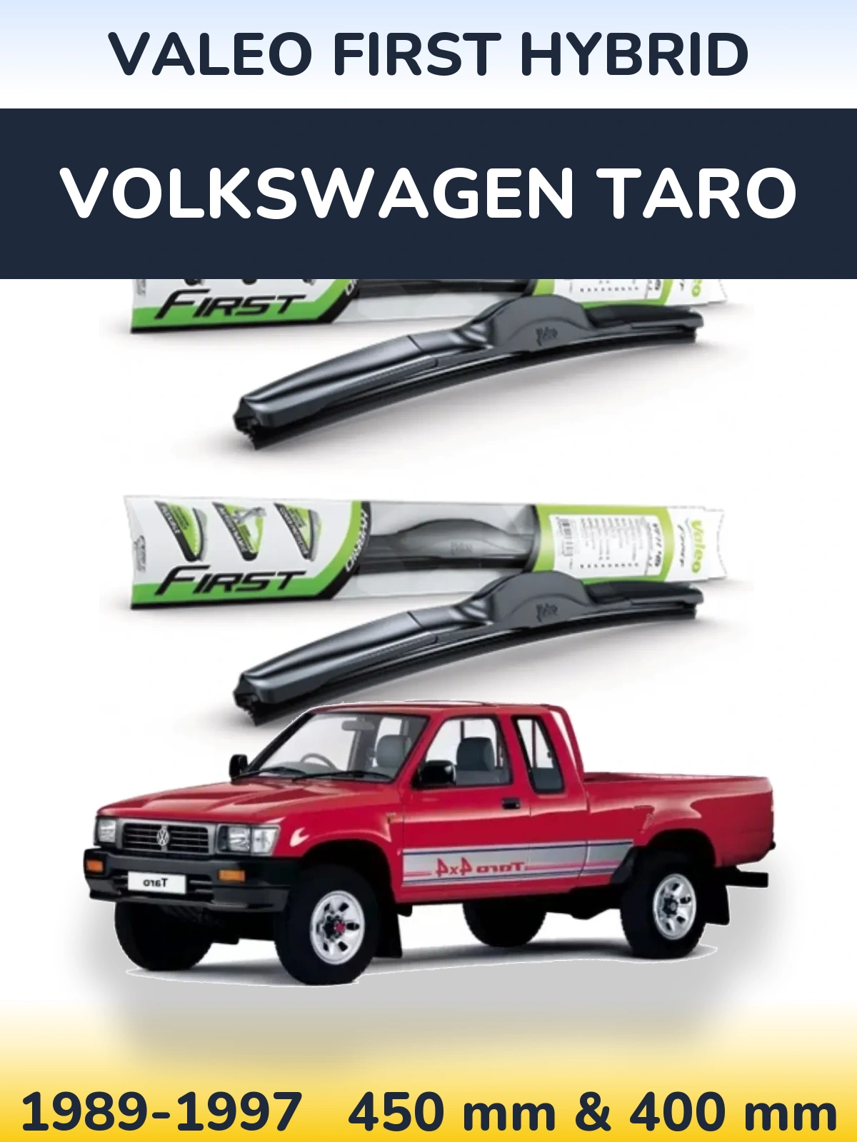 Front wiper blade set Valeo First Hybrid 450 & 400 mm for Volkswagen Taro 1989-1997