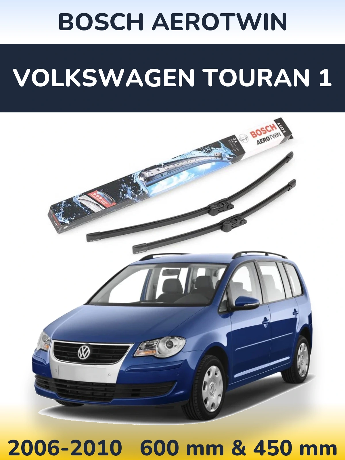 Комплект передних дворников BOSCH AeroTwin 600 & 450 мм для Volkswagen Touran 1 2006-2010