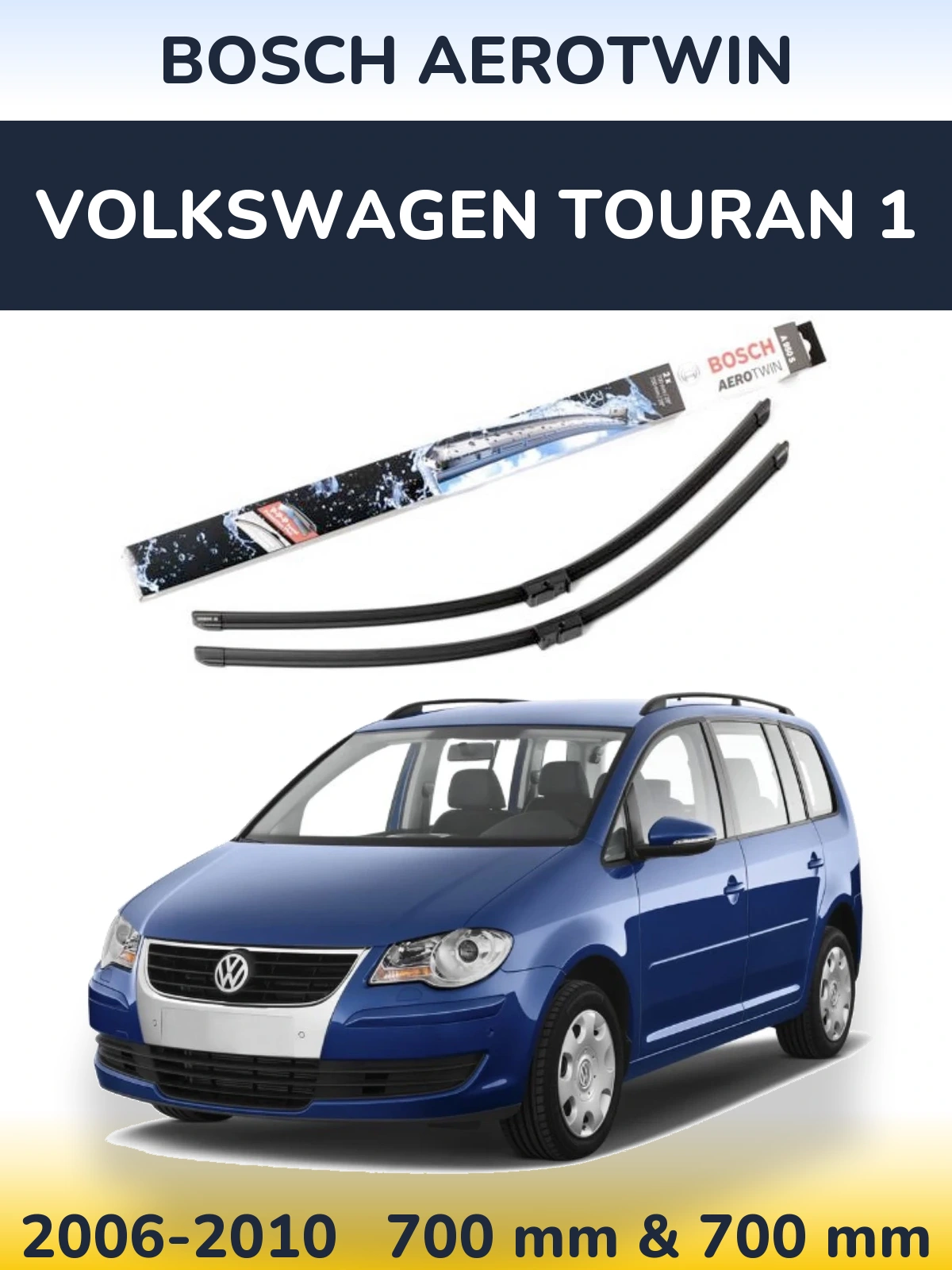 Komplet przednich wycieraczek BOSCH AeroTwin 700 & 700 mm do Volkswagen Touran 1 2006-2010