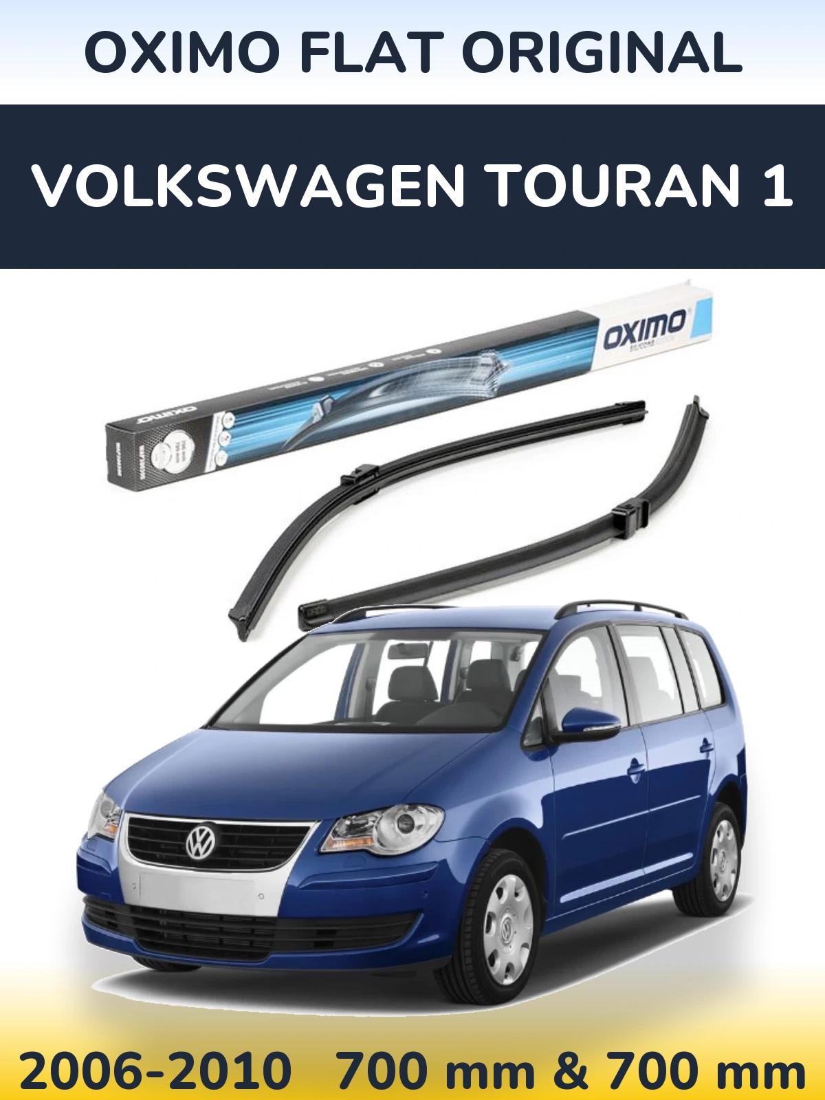 Komplet przednich wycieraczek Oximo Flat Original 700 & 700 mm do Volkswagen Touran 1 2006-2010