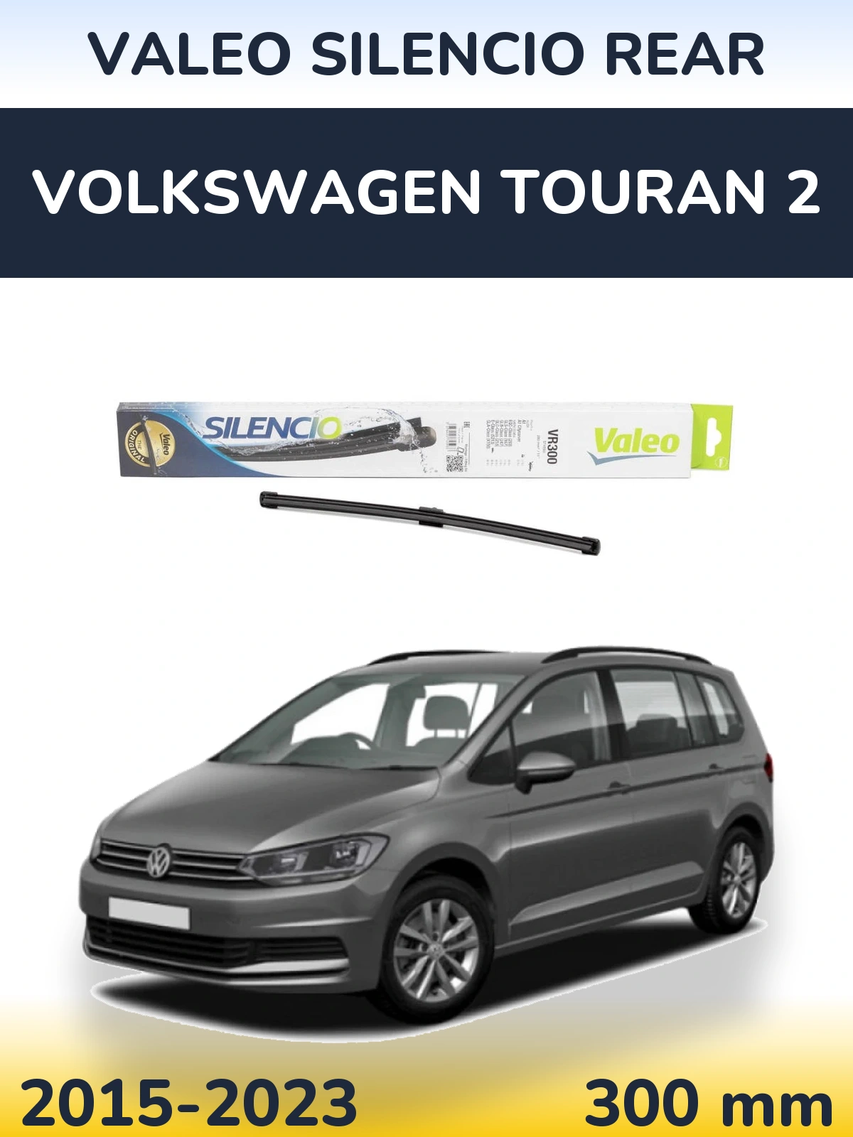 Задня щітка Valeo Silencio Rear 285 мм для Volkswagen Touran 2 2015-2023