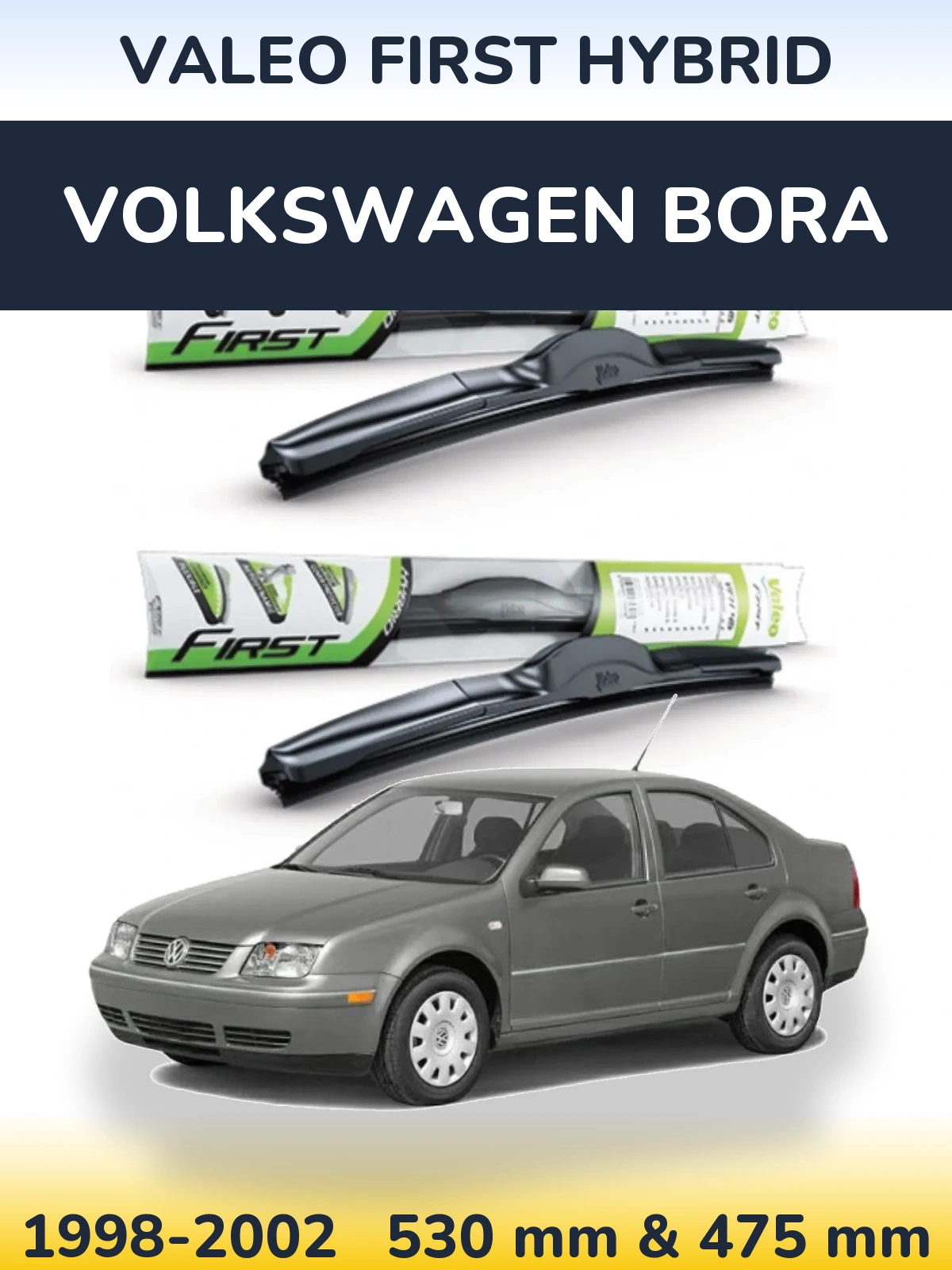 Komplet przednich wycieraczek Valeo First Hybrid 530 & 475 mm do Volkswagen Bora 1998-2002