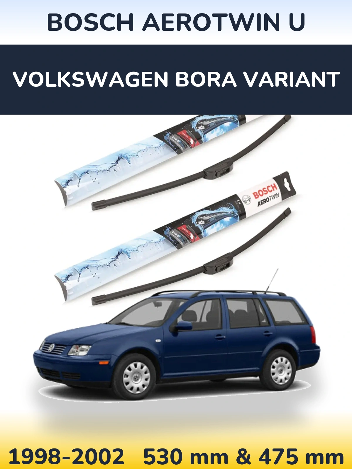 Komplet przednich wycieraczek BOSCH AeroTwin U 530 & 475 mm do Volkswagen Bora Variant 1998-2002