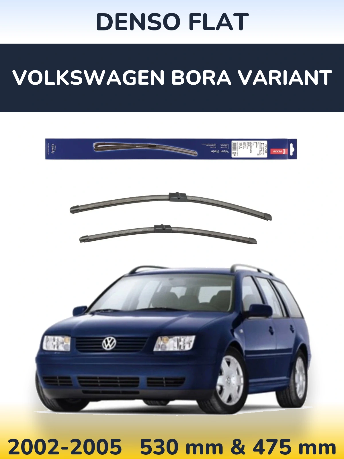 Front wiper blade set Denso Flat 530 & 475 mm for Volkswagen Bora Variant 2002-2005
