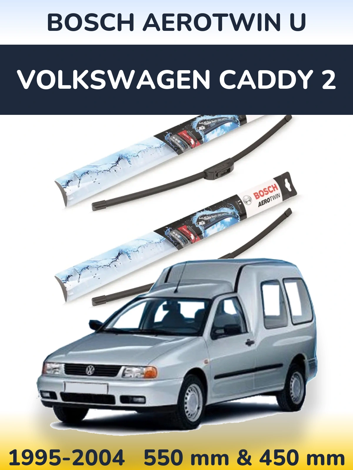 Komplet przednich wycieraczek BOSCH AeroTwin U 550 & 450 mm do Volkswagen Caddy 2 1995-2004