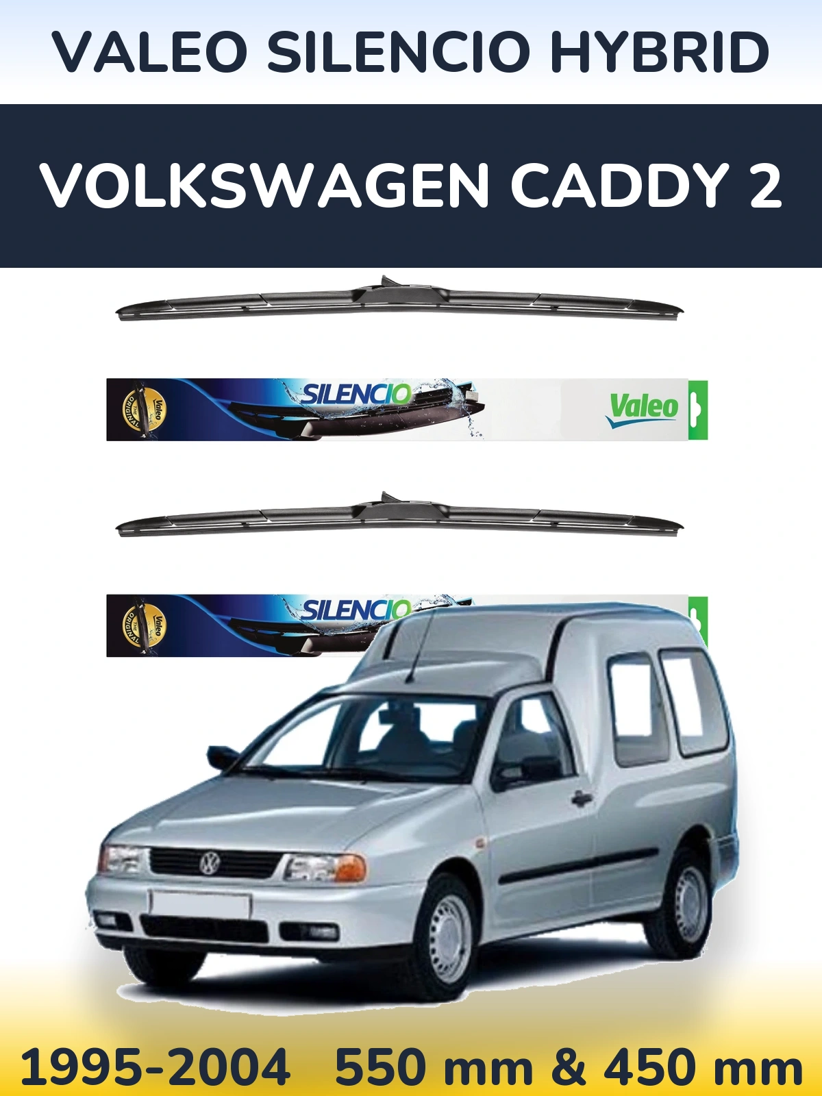 Front wiper blade set Valeo Silencio Hybrid 550 & 450 mm for Volkswagen Caddy 2 1995-2004