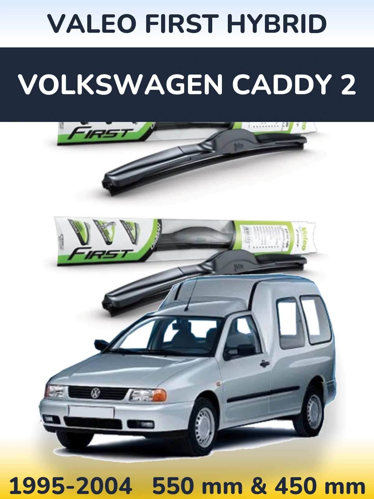 Komplet przednich wycieraczek Valeo First Hybrid 550 & 450 mm do Volkswagen Caddy 2 1995-2004