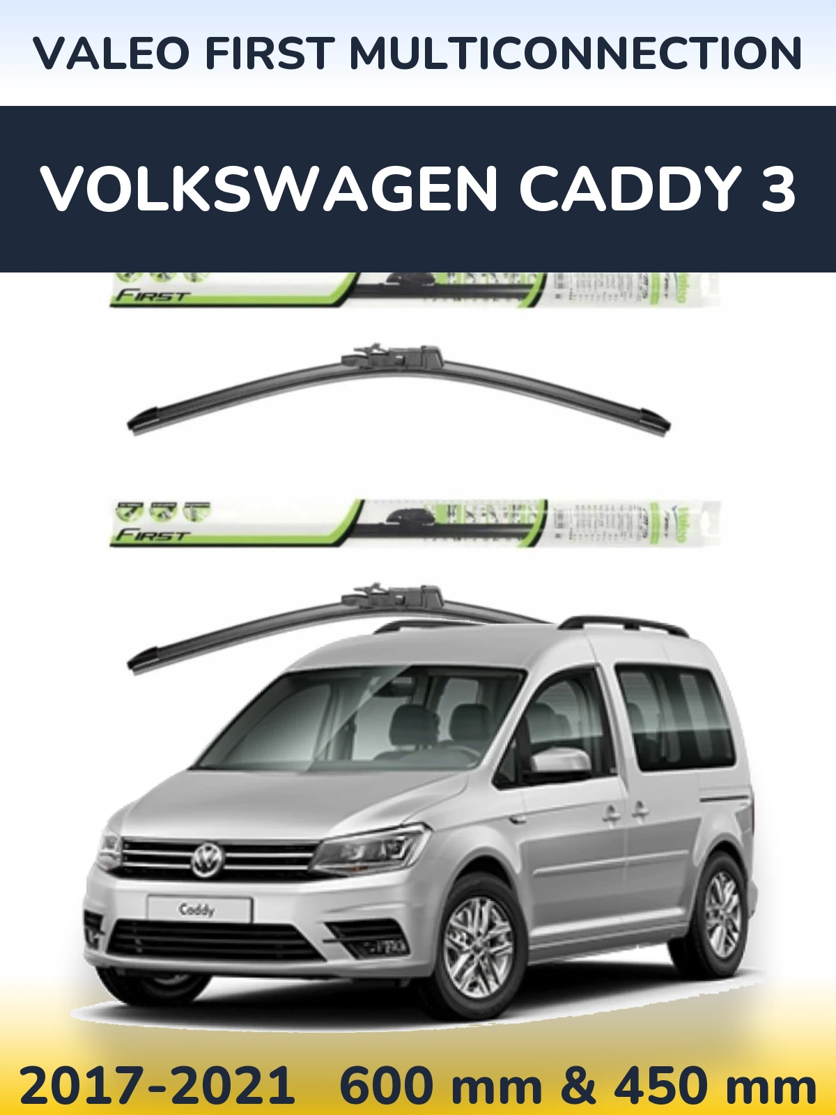 Front wiper blade set Valeo First MultiConnection 600 & 450 mm for Volkswagen Caddy 3 2017-2021