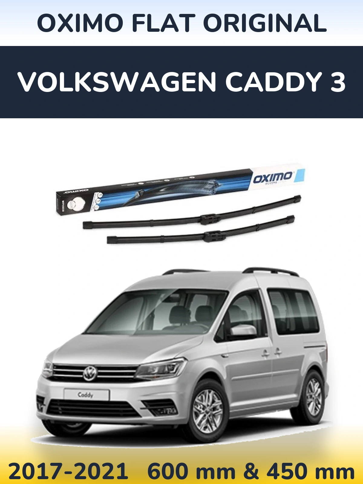 Front wiper blade set Oximo Flat Original 600 & 450 mm for Volkswagen Caddy 3 2017-2021