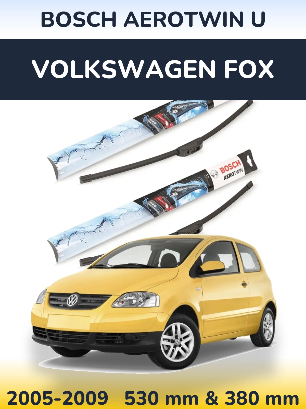 Komplet przednich wycieraczek BOSCH AeroTwin U 530 & 380 mm do Volkswagen Fox 2005-2009