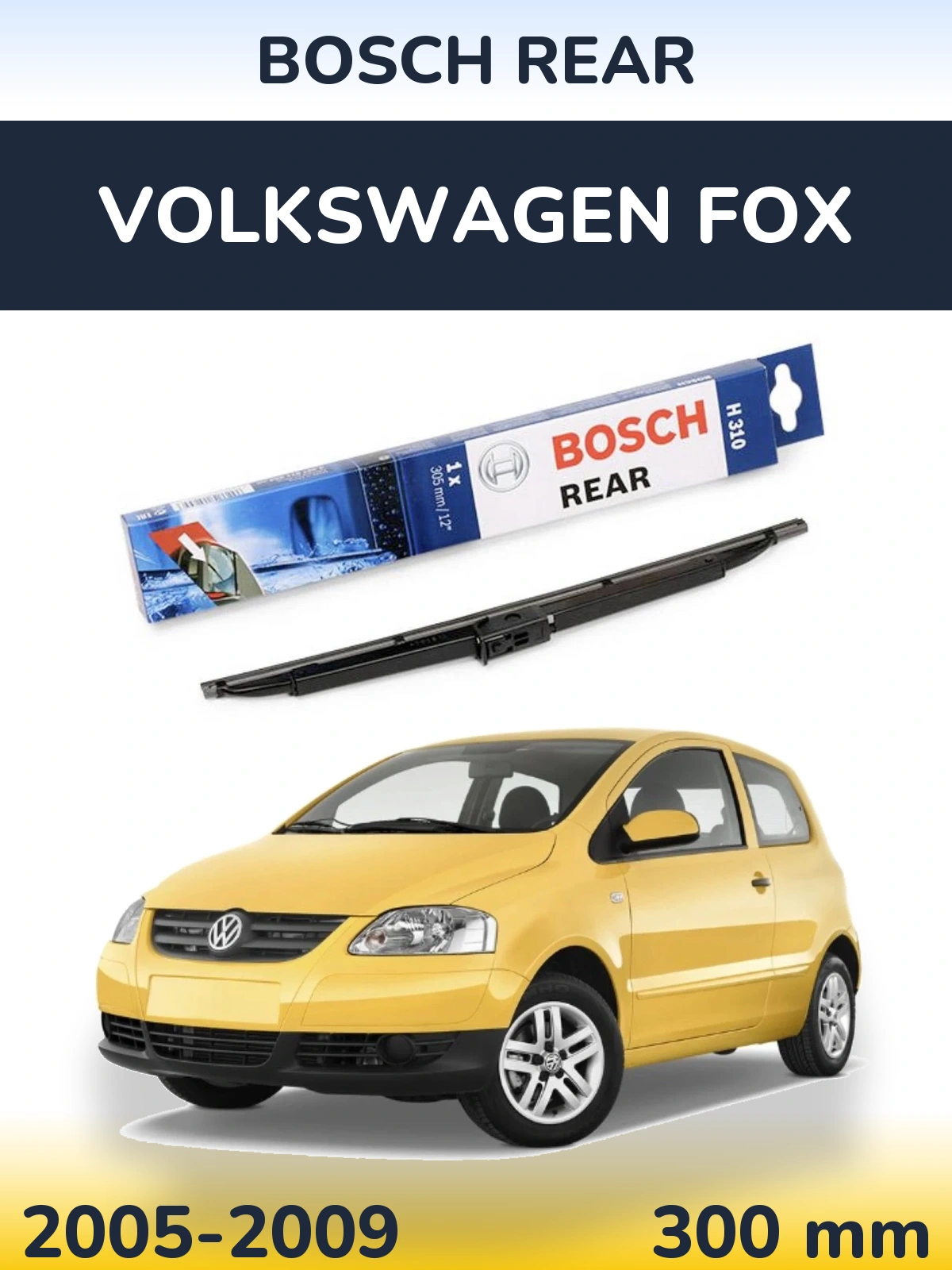 Tylna wycieraczka BOSCH Rear 300 mm do Volkswagen Fox 2005-2009
