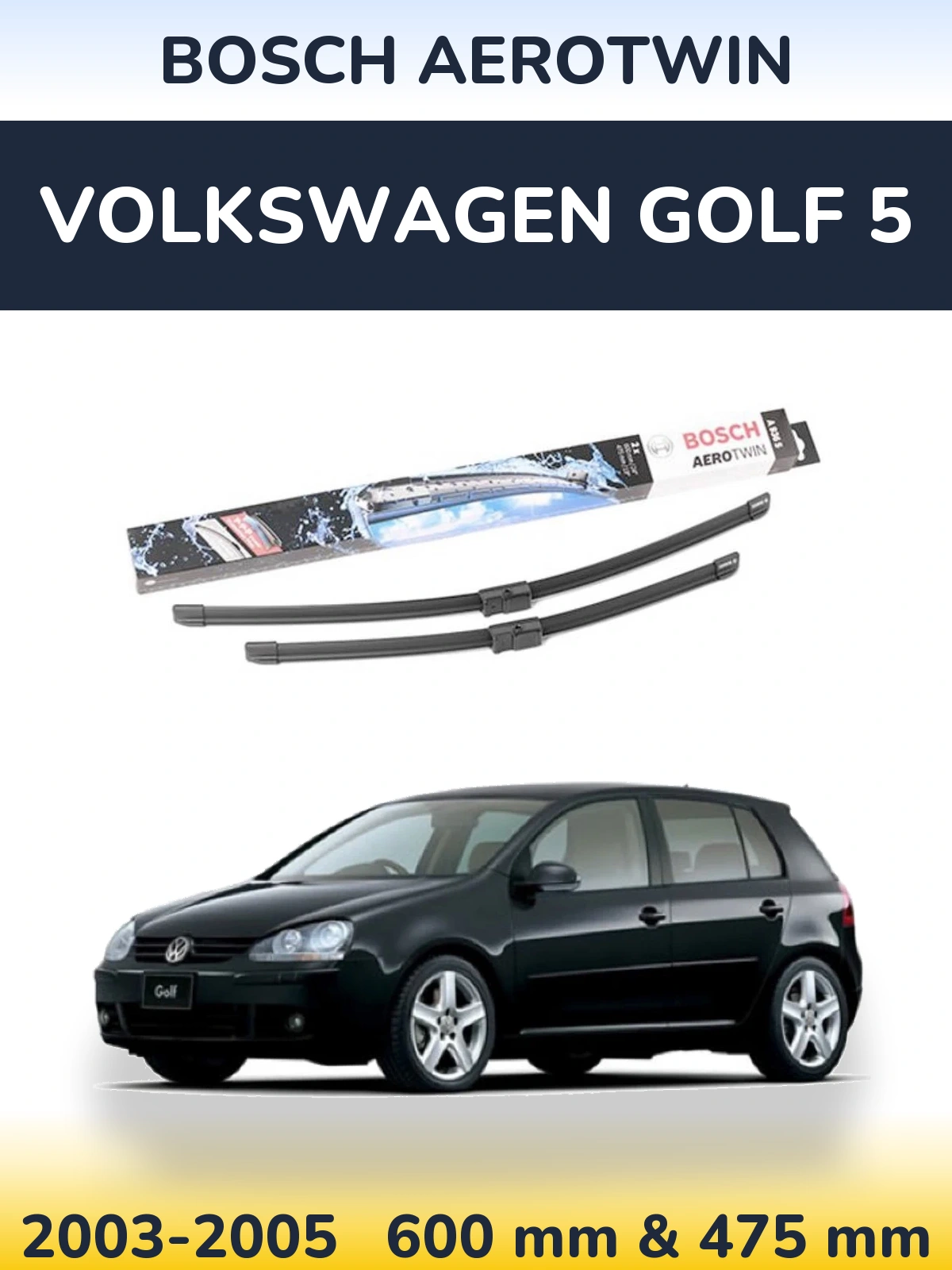 Komplet przednich wycieraczek BOSCH AeroTwin 600 & 475 mm do Volkswagen Golf 5 2003-2005