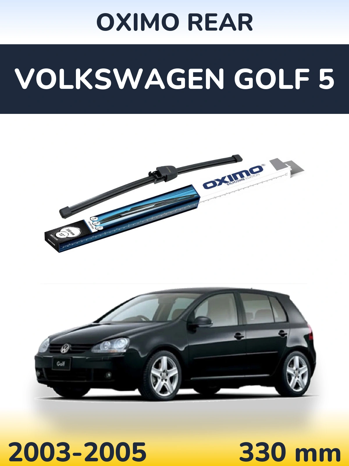 Tylna wycieraczka Oximo Rear 330 mm do Volkswagen Golf 5 2003-2005
