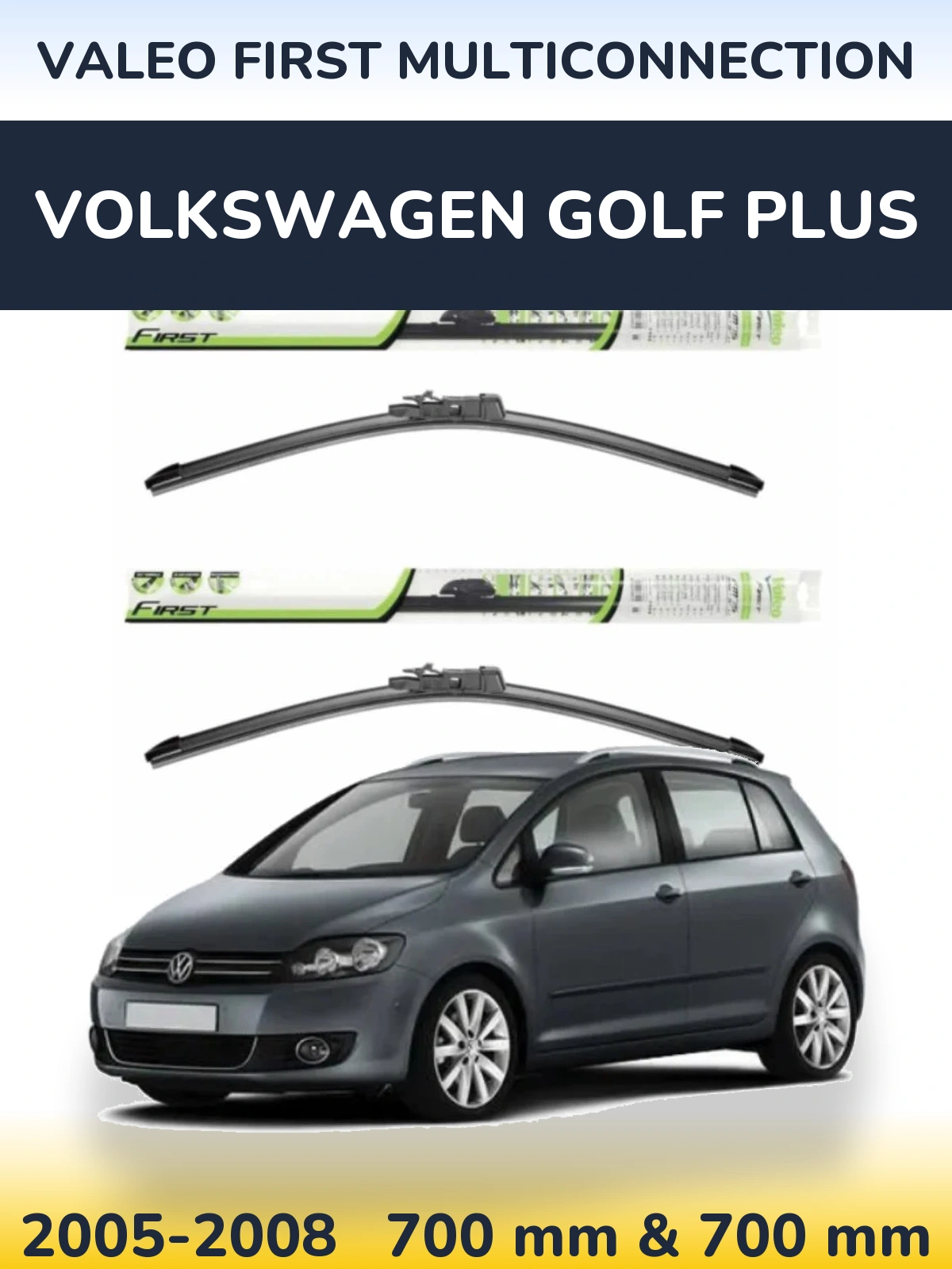 Komplet przednich wycieraczek Valeo First MultiConnection 700 & 700 mm do Volkswagen Golf Plus 2005-2008