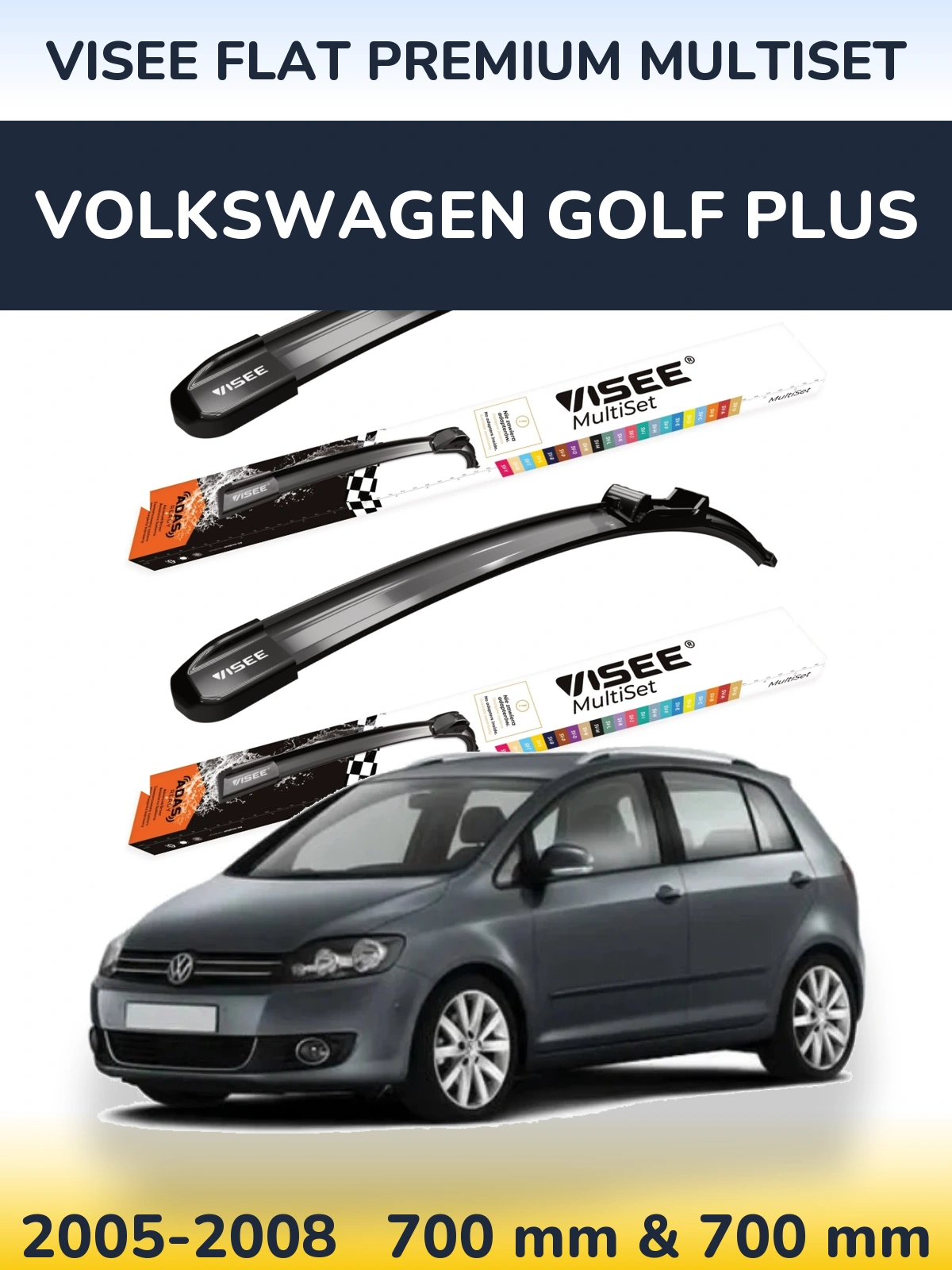 Komplet przednich wycieraczek VISEE FLAT PREMIUM MultiSet 700 & 700 mm do Volkswagen Golf Plus 2005-2008