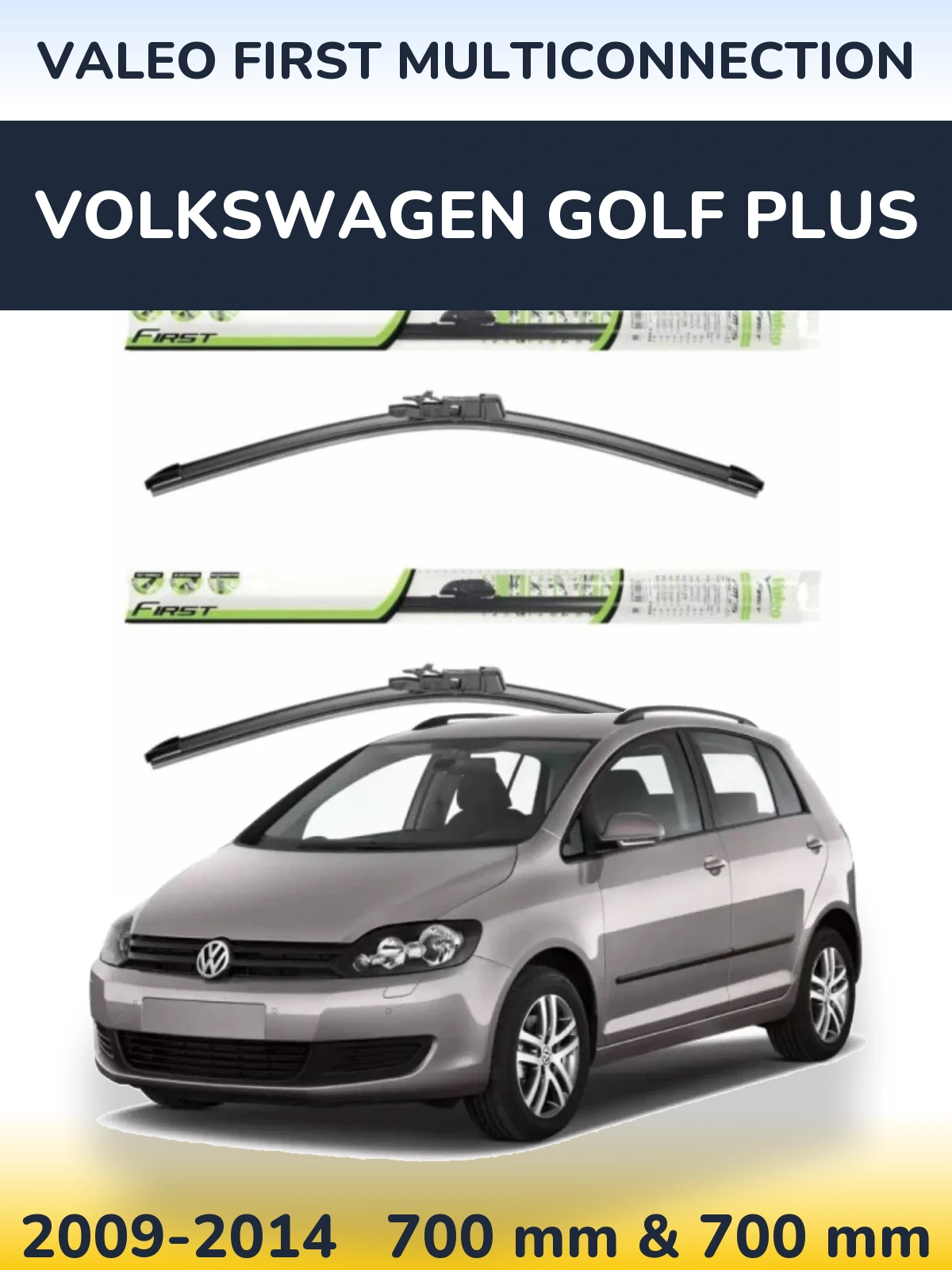 Komplet przednich wycieraczek Valeo First MultiConnection 700 & 700 mm do Volkswagen Golf Plus 2009-2014