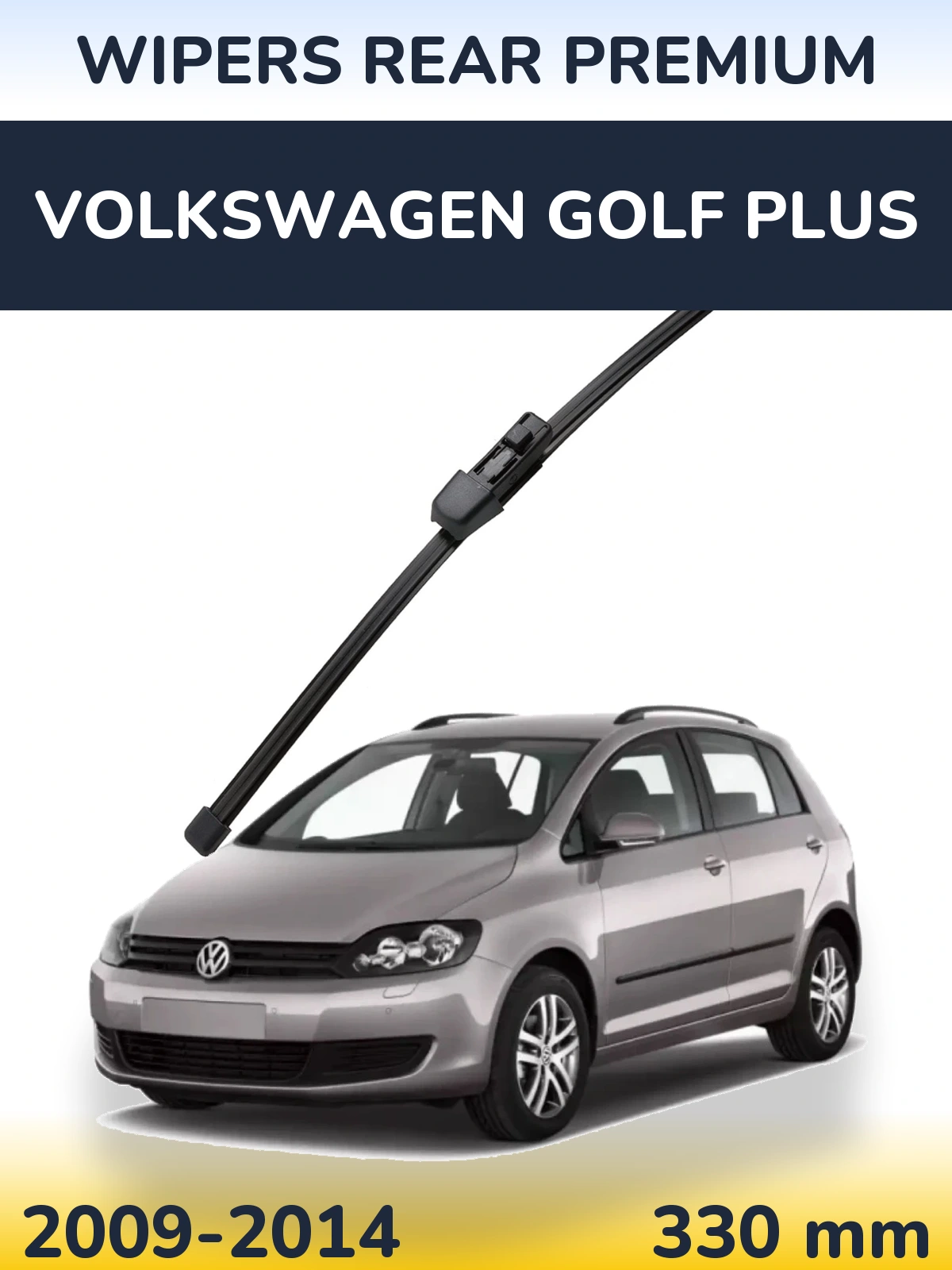 Tylna wycieraczka WIPERS REAR PREMIUM 330 mm do Volkswagen Golf Plus 2009-2014